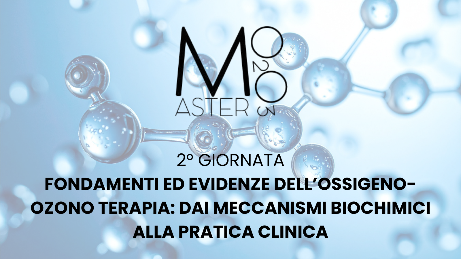 Fondamenti ed evidenze dell’Ossigeno-Ozono Terapia: dai meccanismi biochimici alla pratica clinica